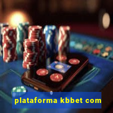 plataforma kbbet com